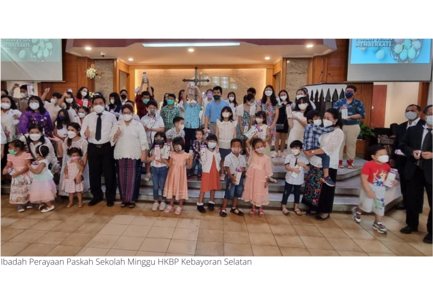  Ibadah Perayaan Paskah Sekolah Minggu HKBP Kebayoran Selatan