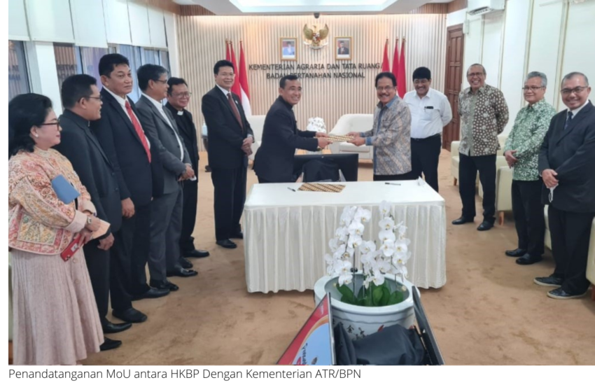  Penandatanganan MoU antara HKBP Dengan Kementerian ATR/BPN