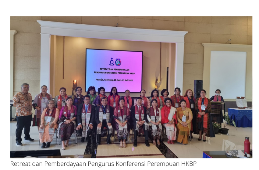  Retreat dan Pemberdayaan Pengurus Konferensi Perempuan HKBP, 28 Juni-1 Juli 2022
