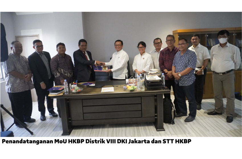  Penandatanganan MoU HKBP Distrik VIII DKI Jakarta dan STT HKBP, Bentuk Dukungan Pengabdian Kepada Masyarakat